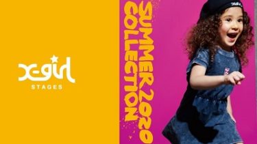 「 X-girl Stages / XLARGE KIDS﻿﻿﻿﻿ (エックスガールステージス/エクストララージ キッズ)」 “2020SUMMER COLLECTION﻿﻿﻿﻿ ﻿﻿﻿﻿”